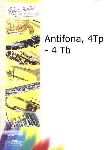 copertina Antifona, 4 Trompettes - 4 Trombones Editions Robert Martin