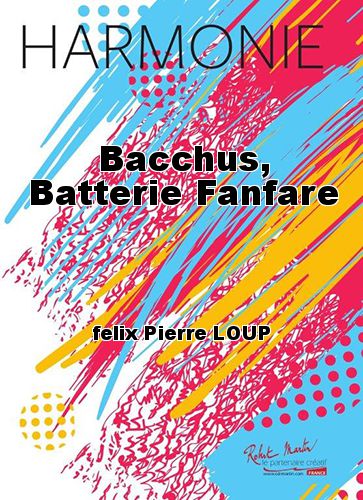 copertina Bacchus, Batterie Fanfare Martin Musique