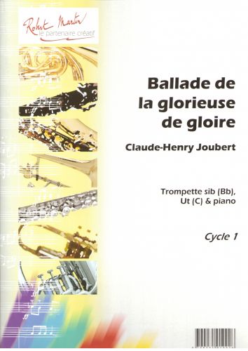 copertina Ballade de la Glorieuse de Gloire, Sib ou Ut Editions Robert Martin