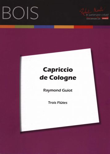 copertina Capriccio di Colonia, 3 Fl Editions Robert Martin