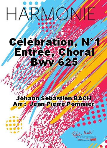 copertina Celebrazione, No. 1 ingresso, Corale BWV 625 Martin Musique