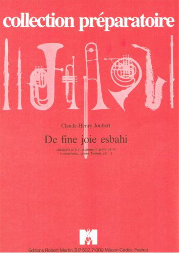 copertina De Fine Joie Esbahi, Avec Instrument Grave En Ut Editions Robert Martin