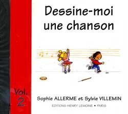 copertina Dessine-moi une chanson Vol.2 CD seul Editions Henry Lemoine