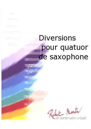 copertina Diversions Pour Quatuor de Saxophone Martin Musique