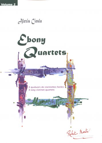 copertina EBONY QUARTETS VOL 2 pour quatuor de clarinettes Editions Robert Martin