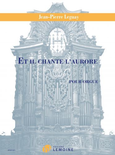 copertina Et il chante l'aurore Editions Henry Lemoine