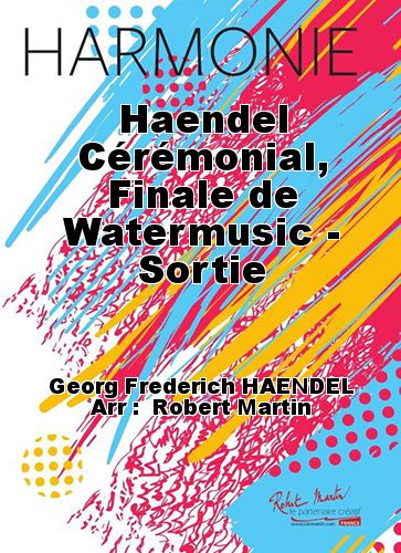 copertina Haendel Crmonial, Finale de Watermusic - Sortie Martin Musique