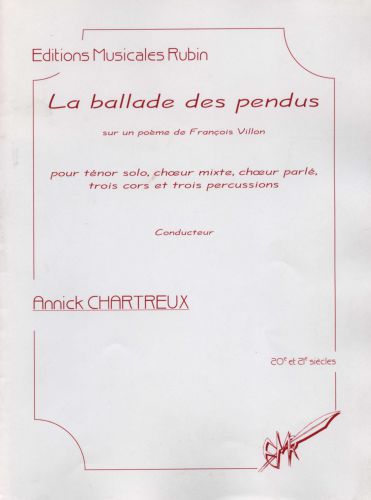 copertina La ballade des pendus pour tnor solo, chur mixte, chur parl, trois cors et trois percussions Martin Musique