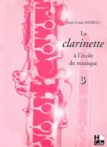 copertina La clarinette  l'cole de musique Vol.3 H Cube