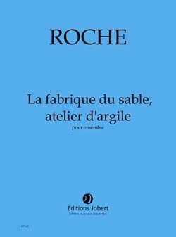 copertina La fabrique du sable, atelier d'argile Jobert