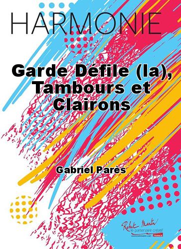 copertina Garde Dfile (la), Tambours et Clairons Martin Musique