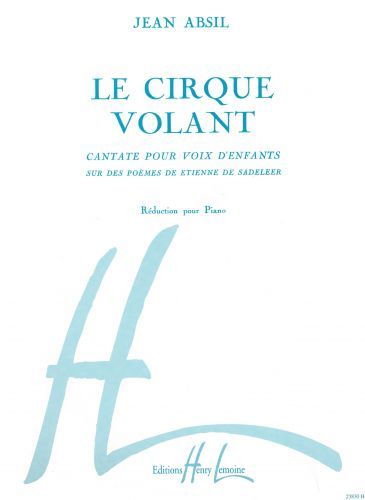 copertina Le Cirque volant Op.82 (opra pour enfants) Editions Henry Lemoine