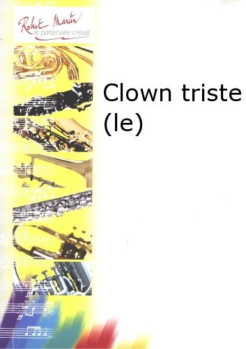 copertina Clown Triste (le) Editions Robert Martin