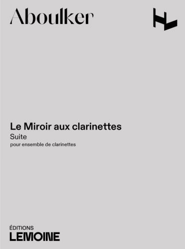 copertina Le Miroir aux clarinettes Editions Henry Lemoine