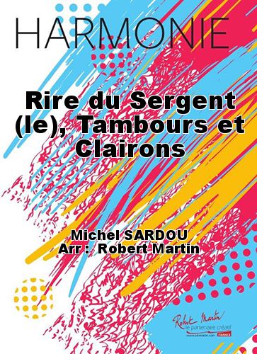 copertina Rire du Sergent (le), Tambours et Clairons Martin Musique