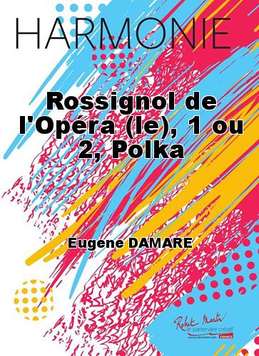 copertina Rossignol de l'Opra (le), 1 ou 2, Polka Martin Musique