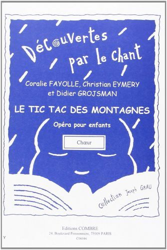 copertina Le Tic tac des montagnes (opra pour enfants) Combre