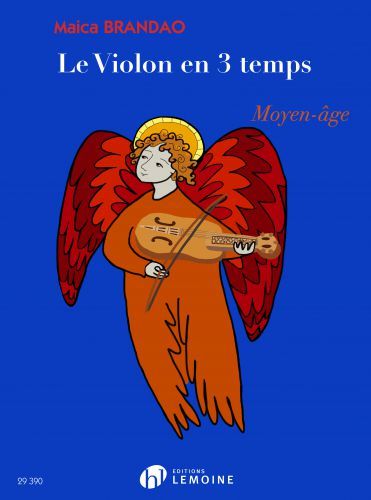 copertina Le violon en 3 temps : Moyen-Age Editions Henry Lemoine