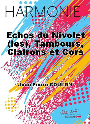 copertina Echos du Nivolet (les), Tambours, Clairons et Cors Martin Musique
