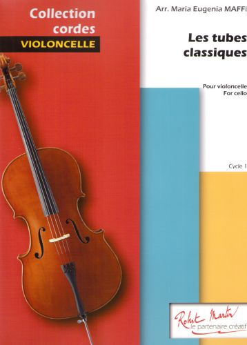 copertina Les Tubes Classiques Pour Violoncelle Vol.1 Editions Robert Martin