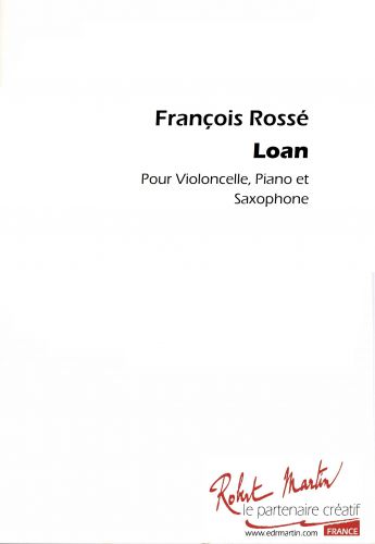 copertina LOAN pour VIOLONCELLE,PIANO,SAXOPHONE Editions Robert Martin