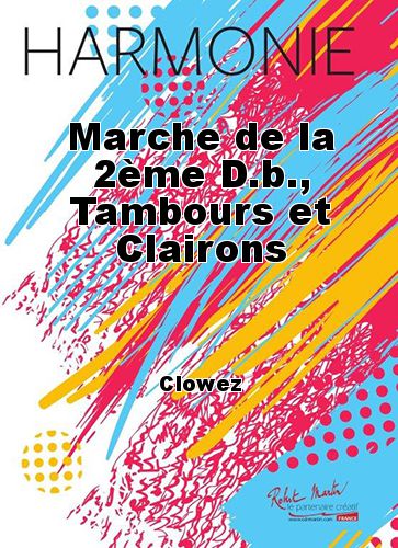 copertina Marche de la 2me D.b., Tambours et Clairons Martin Musique