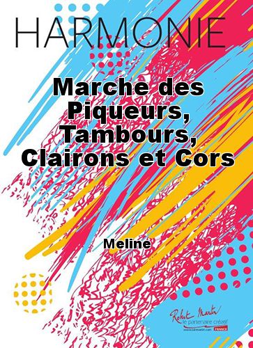 copertina Marche des Piqueurs, Tambours, Clairons et Cors Martin Musique
