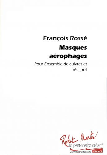 copertina MASQUES AEROPHAGES  pour  ENSEMBLE CUIVRES ET RECITANT Editions Robert Martin