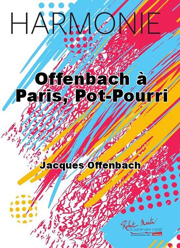 copertina Offenbach  Paris, Pot-Pourri Martin Musique