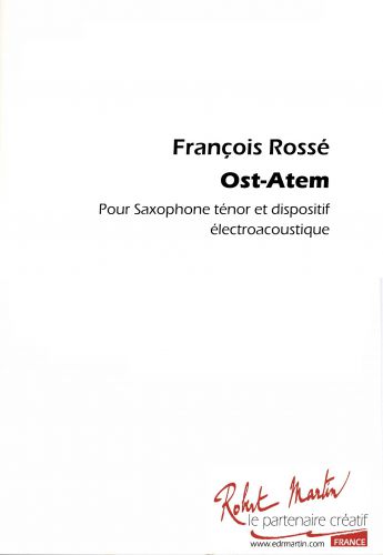copertina OST-ATEM pour SAXOPHONE ET ELECTRONIQUE Editions Robert Martin