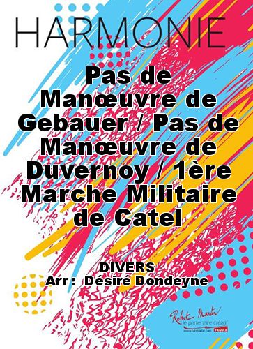 copertina Pas de Manuvre de Gebauer / Pas de Manuvre de Duvernoy / 1re Marche Militaire de Catel Martin Musique