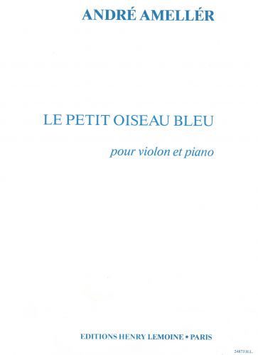 copertina Petit oiseau bleu Editions Henry Lemoine