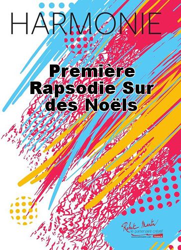 copertina Premire Rapsodie Sur des Nols Martin Musique