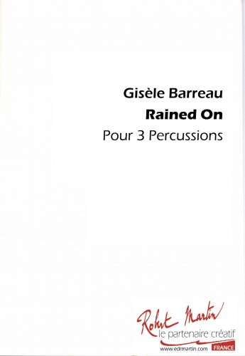 copertina RAINED ON pour 3 PERCUSSIONS Editions Robert Martin