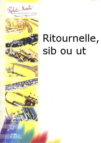 copertina Ritournelle, Sib ou Ut Editions Robert Martin