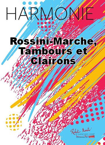 copertina Rossini-Marche, Tambours et Clairons Martin Musique