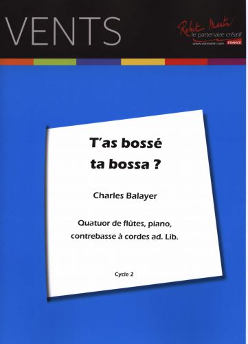 copertina T'As Bosse Ta Bossa 4 Flute et Piano Editions Robert Martin
