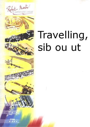 copertina Travelling, Sib ou Ut Editions Robert Martin