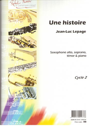 copertina Une Histoire, Soprano, Alto ou Tnor Editions Robert Martin