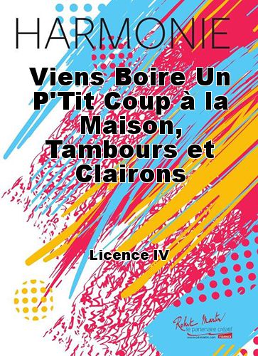 copertina Viens Boire Un P'Tit Coup  la Maison, Tambours et Clairons Martin Musique
