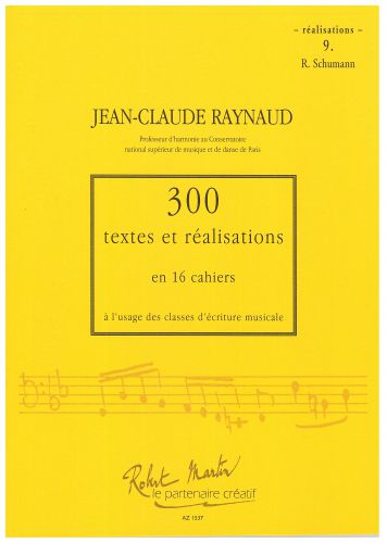 couverture 300 Textes et Realisations Cahier 9 (Schumann) (Realisation) Editions Robert Martin