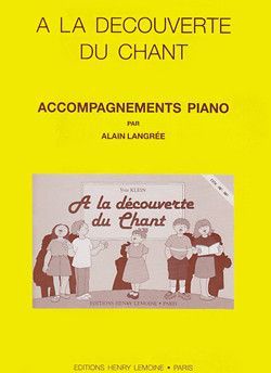 couverture A la dcouverte du chant (acc. piano) Editions Henry Lemoine