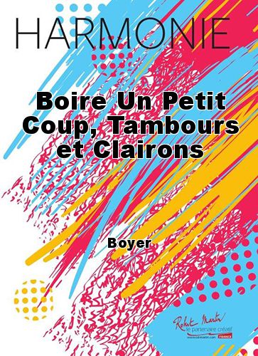 couverture Boire Un Petit Coup, Tambours et Clairons Martin Musique