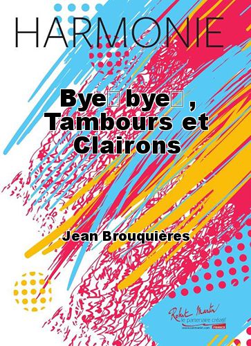couverture Byebye, Tambours et Clairons Martin Musique