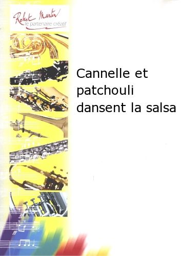 couverture Cannelle et Patchouli Dansent la Salsa Editions Robert Martin