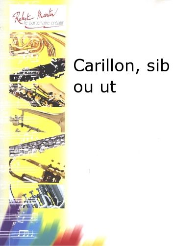 couverture Carillon, Sib ou Ut Editions Robert Martin