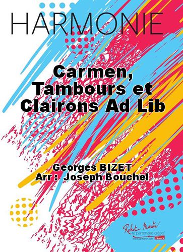 couverture Carmen, Tambours et Clairons Ad Lib Martin Musique