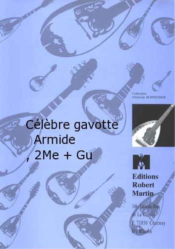 couverture Clbre Gavotte Armide, 2 Mandolines + Guitare Editions Robert Martin