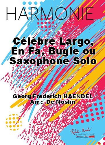 couverture Clbre Largo, En Fa, Bugle ou Saxophone Solo Martin Musique