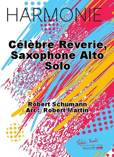 couverture Clbre Rverie, Saxophone Alto Solo Martin Musique